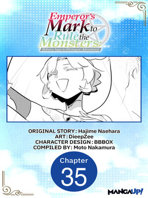 cover image of Emperor's Mark to Rule the Monsters: Reborn Sage to Strongest Adventurer, Chapter 35
